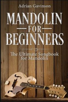 portada Mandolin For Beginners: The Ultimate Songbook for Mandolin (en Inglés)