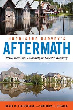 portada Hurricane Harvey's Aftermath: Place, Race, and Inequality in Disaster Recovery (in English)