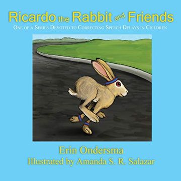 portada Ricardo the Rabbit and Friends: One of a Series Devoted to Correcting Speech Delays in Children (en Inglés)