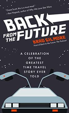 portada Back From the Future: A Celebration of the Greatest Time Travel Story Ever Told (en Inglés)