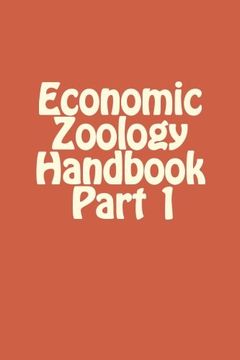 portada Handbook on Economic Zoology - Part 1: Aquaculture- Morphology, Feeding & Economic Importance of selected cultivable aquaculture ... for determining purity of honey (Volume 1)