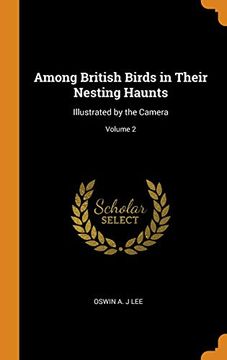 portada Among British Birds in Their Nesting Haunts: Illustrated by the Camera; Volume 2 