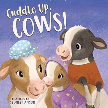 portada Cuddle up, Cows! (Bedtime Barn) (en Inglés)