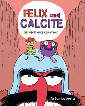 portada Never Make a Giant Mad: Book 2 (Felix and Calcite) (in English)