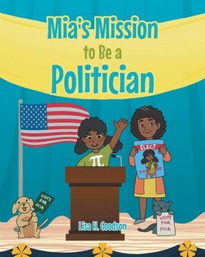 portada Mia's Mission to be a Politician (en Inglés)