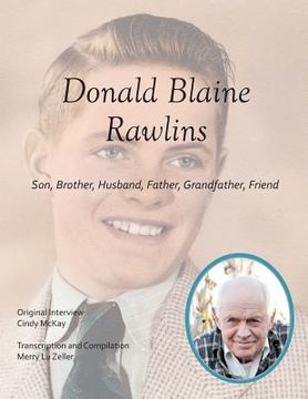 portada Donald Blaine Rawlins: Son, Brother, Husband, Father, Grandfather, Friend