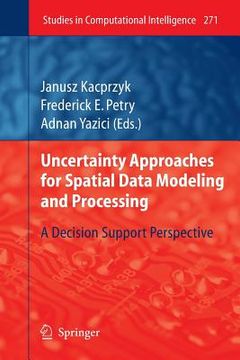 portada uncertainty approaches for spatial data modeling and processing: a decision support perspective (en Inglés)