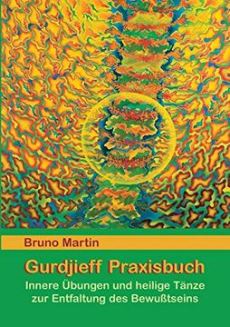 portada Gurdjieff Praxisbuch: Innere Übungen und Heilige Tänze zur Entfaltung des Bewusstseins (en Alemán)