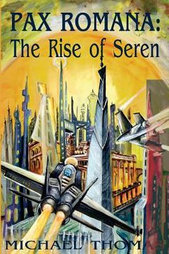 portada Pax Romana: The Rise of Seren (en Inglés)