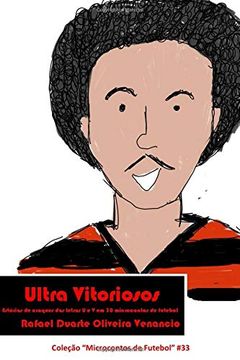 portada Ultra Vitoriosos: Estórias de Craques das Letras u e v em 30 Microcontos de Futebol (en Portugués)