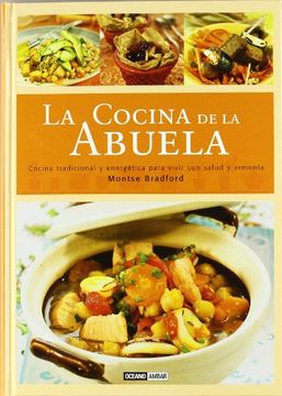 portada La Cocina de la Abuela: Recupera el Sabor de Antaño con las Deliciosas Recetas de la Abuela (Cocina Natural) (in Spanish)