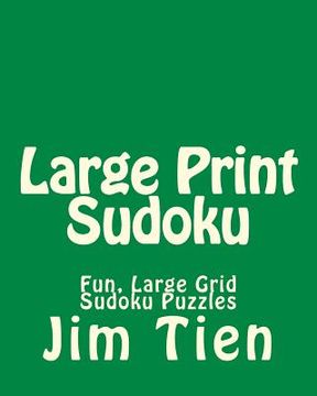portada Large Print Sudoku: Fun, Large Grid Sudoku Puzzles (en Inglés)