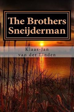 portada The Brothers Sneijderman: The True Story of Two Young Men on a Journey to Nowhere (en Inglés)