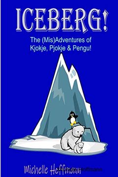 portada Iceberg! The (Mis)Adventures of Kjokje, Pjokje, and Pengu