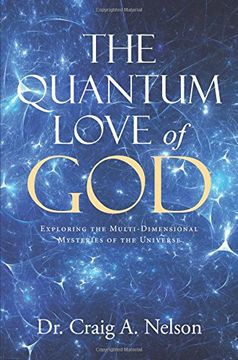 portada The Quantum Love of God: Exploring the Multi-Dimensional Mysteries of the Universe