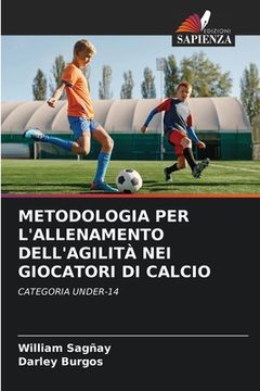 portada Metodologia Per l'Allenamento Dell'agilità Nei Giocatori Di Calcio (en Italiano)