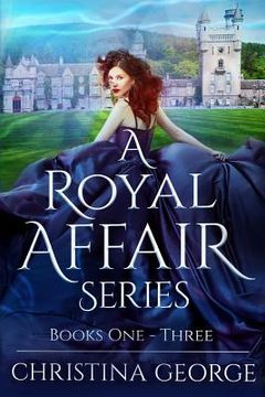 portada A Royal Affair - Series: Book One Two, and Three: A Paranormal, Time Travel, Royal Romance