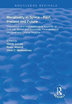 portada Marginality in Space - Past, Present and Future: Theoretical and Methodological Aspects of Cultural, Social and Economic Parameters of Marginal and Cr (en Inglés)