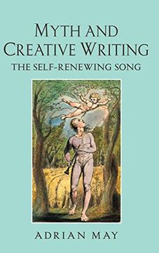 portada Myth and Creative Writing: The Self-Renewing Song (en Inglés)
