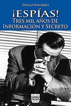 portada Espías! Tres mil Años de Información y Secreto (in Spanish)