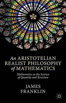 portada An Aristotelian Realist Philosophy of Mathematics: Mathematics as the Science of Quantity and Structure (en Inglés)