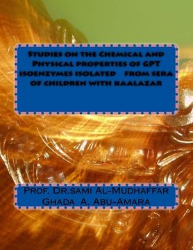 portada Studies on the Chemical and Physical properties of GPT isoenzymes isolated from sera of children with kaalazar (en Inglés)