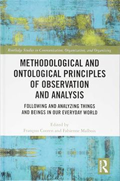 portada Methodological and Ontological Principles of Observation and Analysis: Following and Analyzing Things and Beings in Our Everyday World