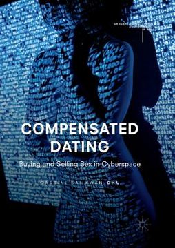 portada Compensated Dating: Buying and Selling Sex in Cyberspace