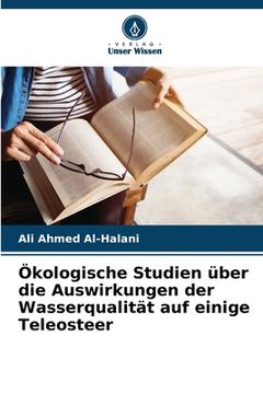 portada Ökologische Studien über die Auswirkungen der Wasserqualität auf einige Teleosteer (in German)