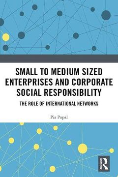 portada Small to Medium Sized Enterprises and Corporate Social Responsibility: The Role of International Networks (en Inglés)