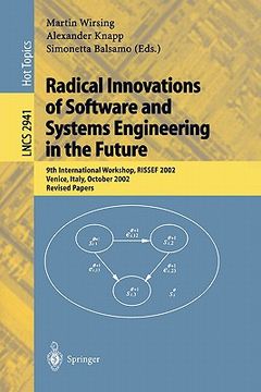 portada radical innovations of software and systems engineering in the future: 9th international workshop, rissef 2002, venice, italy, october 7-11, 2002, rev