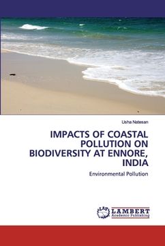 portada Impacts of Coastal Pollution on Biodiversity at Ennore, India (en Inglés)