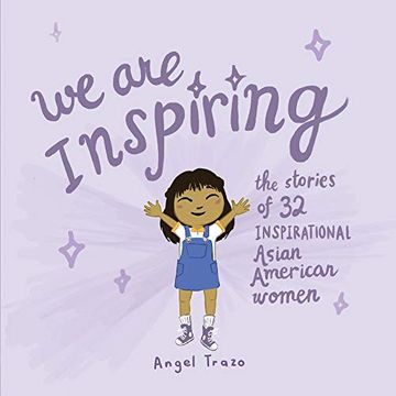 portada We are Inspiring: The Stories of 32 Inspirational Asian American Women: 1 (en Inglés)