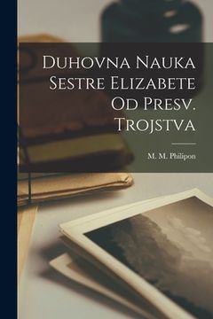portada Duhovna Nauka Sestre Elizabete Od Presv. Trojstva (en Inglés)