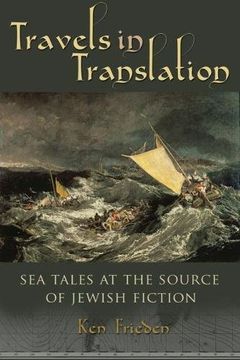 portada Travels in Translation: Sea Tales at the Source of Jewish Fiction (Judaic Traditions in Literature, Music, and Art) (in English)
