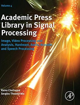 portada Academic Press Library in Signal Processing, Volume 4: Image, Video Processing and Analysis, Hardware, Audio, Acoustic and Speech Processing (en Inglés)