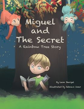 portada Miguel and the Secret: A Rainbow Tree Story (en Inglés)
