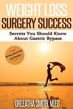 portada Weight Loss Surgery Success: Secrets You Must Know About Gastric Bypass (en Inglés)