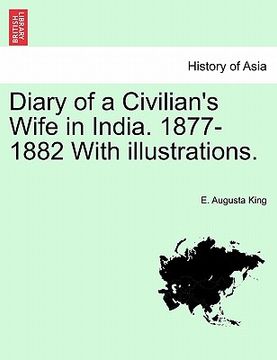 portada diary of a civilian's wife in india. 1877-1882 with illustrations. vol. i