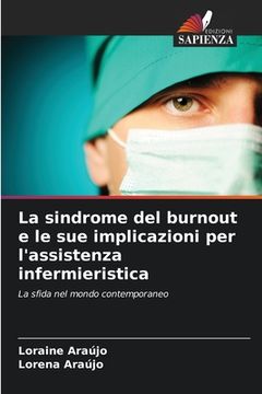 portada La sindrome del burnout e le sue implicazioni per l'assistenza infermieristica (in Italian)
