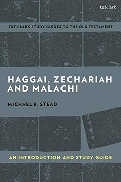 portada Haggai, Zechariah, and Malachi: An Introduction and Study Guide: Return and Restoration (T&T Clark’S Study Guides to the old Testament) 