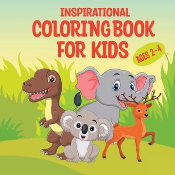 portada Inspirational Coloring Book for Kids Ages 2-4: Ages 2-4 (en Inglés)