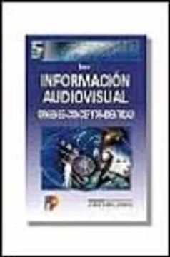 portada Informacion Audiovisual, Vol. 1: Origenes, Conceptos e Identidad (in Spanish)