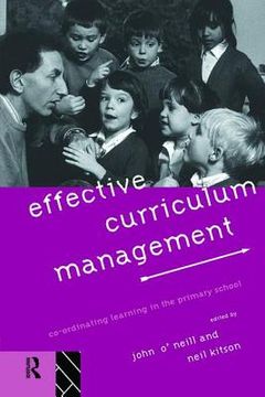 portada Effective Curriculum Management: Co-Ordinating Learning in the Primary School (en Inglés)