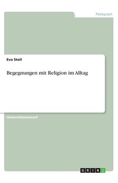 portada Begegnungen mit Religion im Alltag (en Alemán)