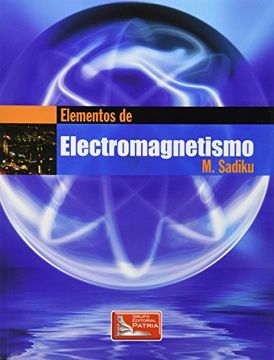 Libro Elementos de Electromagnetismo, Matthew N. O. Sadiku, ISBN  9789682613203. Comprar en Buscalibre