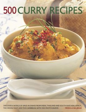 portada 500 Curry Recipes: Discover a World of Spice in Dishes from India, Asia, the Middle East, Africa and the Caribbean, with 500 Photographs (en Inglés)