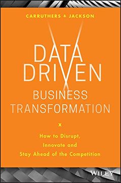 portada Data Driven Business Transformation: How to Disrupt, Innovate and Stay Ahead of the Competition (in English)