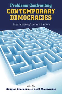 portada Problems Confronting Contemporary Democracies: Essays in Honor of Alfred Stepan (Helen Kellogg Institute for International Studies) (en Inglés)
