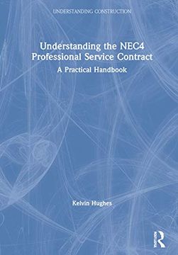 portada Understanding the Nec4 Professional Service Contract: A Practical Handbook (Understanding Construction) 